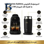 اسپرسوساز کپسولی ۸۰۰ میلی لیتر فیلیپس مدل L'OR Barista Sublime LM۹۰۱۲ با فشار بخار ۱۹ بار، قابلیت تهیه هم زمان ۲ فنجان و کف شیرساز لور اصل